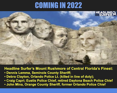 Mount Rushmore of Central Florida Top Cops / Headline Surfer